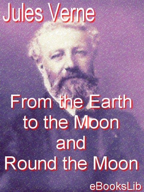Title details for From the Earth to the Moon and Round the Moon by Jules Verne - Available